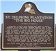 St Delphine Plantation The Big House Historical Marker